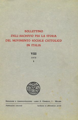 BOLLETTINO DELL'ARCHIVIO PER LA STORIA DEL MOVIMENTO SOCIALE CATTOLICO IN ITALIA - 1973 - 1