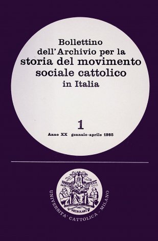 BOLLETTINO DELL'ARCHIVIO PER LA STORIA DEL MOVIMENTO SOCIALE CATTOLICO IN ITALIA - 1985 - 1