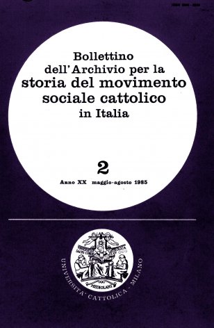 BOLLETTINO DELL'ARCHIVIO PER LA STORIA DEL MOVIMENTO SOCIALE CATTOLICO IN ITALIA - 1985 - 2