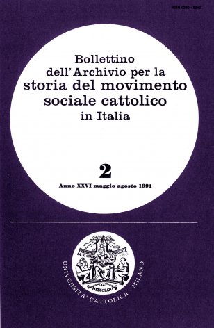 BOLLETTINO DELL'ARCHIVIO PER LA STORIA DEL MOVIMENTO SOCIALE CATTOLICO IN ITALIA - 1991 - 2