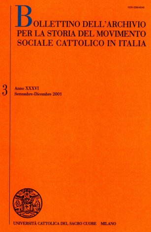 BOLLETTINO DELL'ARCHIVIO PER LA STORIA DEL MOVIMENTO SOCIALE CATTOLICO IN ITALIA - 2001 - 3