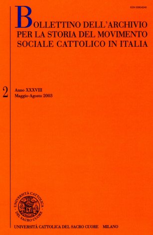 BOLLETTINO DELL'ARCHIVIO PER LA STORIA DEL MOVIMENTO SOCIALE CATTOLICO IN ITALIA - 2003 - 2