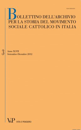 BOLLETTINO DELL'ARCHIVIO PER LA STORIA DEL MOVIMENTO SOCIALE CATTOLICO IN ITALIA - 2012 - 3