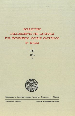 BOLLETTINO DELL'ARCHIVIO PER LA STORIA DEL MOVIMENTO SOCIALE CATTOLICO IN ITALIA - 1974 - 2