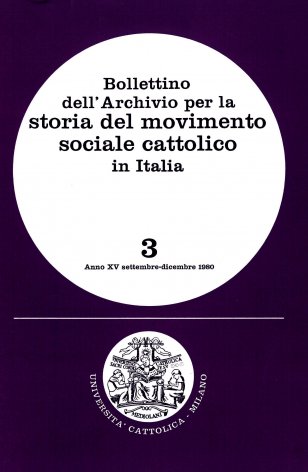 BOLLETTINO DELL'ARCHIVIO PER LA STORIA DEL MOVIMENTO SOCIALE CATTOLICO IN ITALIA - 1980 - 3