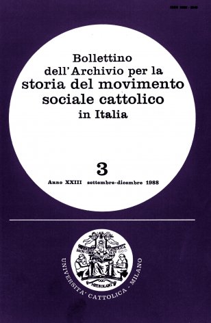 BOLLETTINO DELL'ARCHIVIO PER LA STORIA DEL MOVIMENTO SOCIALE CATTOLICO IN ITALIA - 1988 - 3