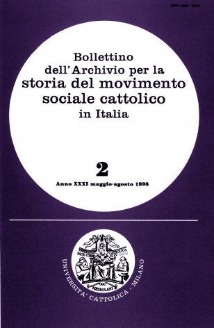 BOLLETTINO DELL'ARCHIVIO PER LA STORIA DEL MOVIMENTO SOCIALE CATTOLICO IN ITALIA - 1996 - 2