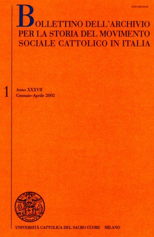 BOLLETTINO DELL'ARCHIVIO PER LA STORIA DEL MOVIMENTO SOCIALE CATTOLICO IN ITALIA - 2002 - 1