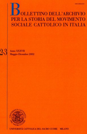 BOLLETTINO DELL'ARCHIVIO PER LA STORIA DEL MOVIMENTO SOCIALE CATTOLICO IN ITALIA - 2002 - 2-3