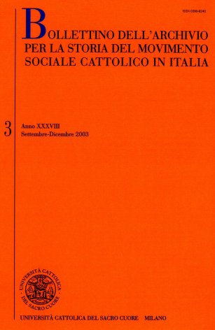 BOLLETTINO DELL'ARCHIVIO PER LA STORIA DEL MOVIMENTO SOCIALE CATTOLICO IN ITALIA - 2003 - 3