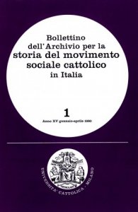 BOLLETTINO DELL'ARCHIVIO PER LA STORIA DEL MOVIMENTO SOCIALE CATTOLICO IN ITALIA - 1980 - 1